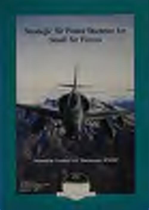 Strategic air power doctrine for small air forces / S.A. Mackenzie