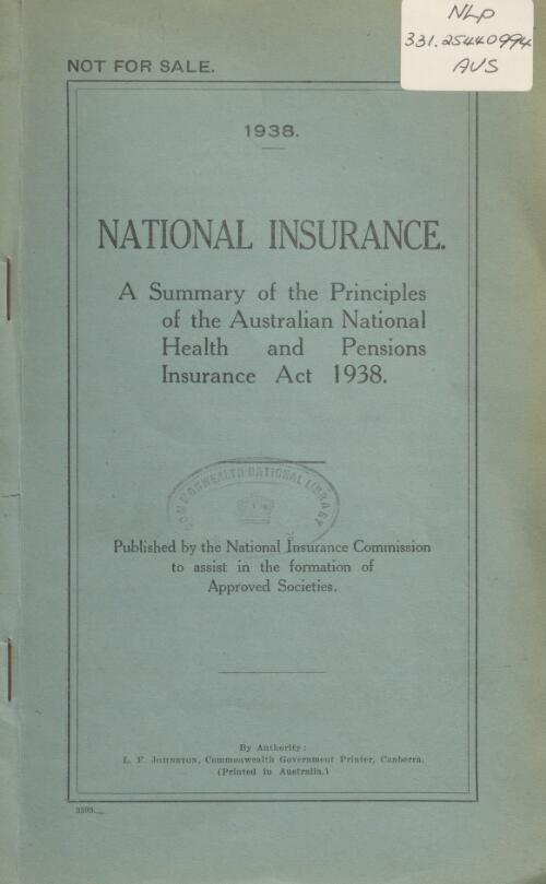 National insurance : a summary of the principles of the Australian National Health and Pensions Insurance Act, 1938