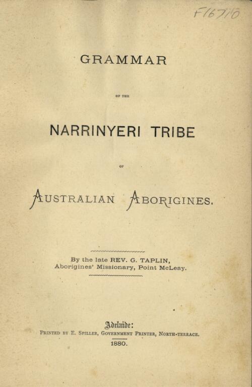 Grammar of the Narrinyeri tribe of Australian Aborigines / by the late Rev. G. Taplin