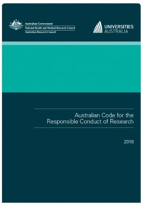 Australian code for the responsible conduct of research 2018 / National Health and Medical Research Council ; Australian Research Council ; Unversities Australia