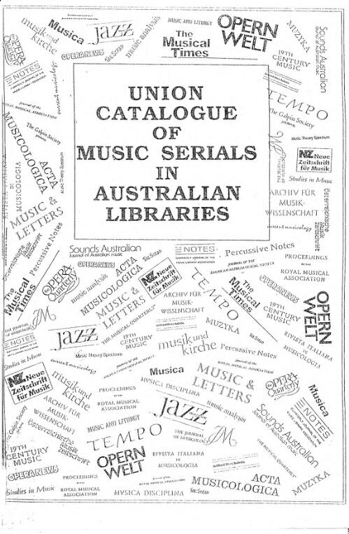 Union catalogue of music serials in Australian libraries / edited by Mary O'Mara