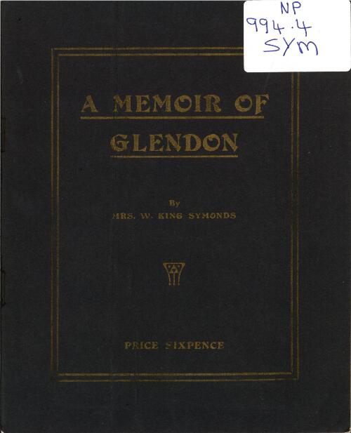 A memoir of Glendon / by Mrs. W. King Symonds