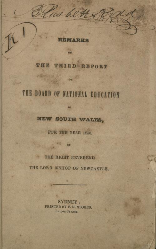 Remarks on the third report of the Board of National Education in New South Wales for the year 1850 / by the Right Reverend the Lord Bishop of Newcastle