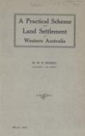 A practical scheme for land settlement in Western Australia / by W.N. Hedges