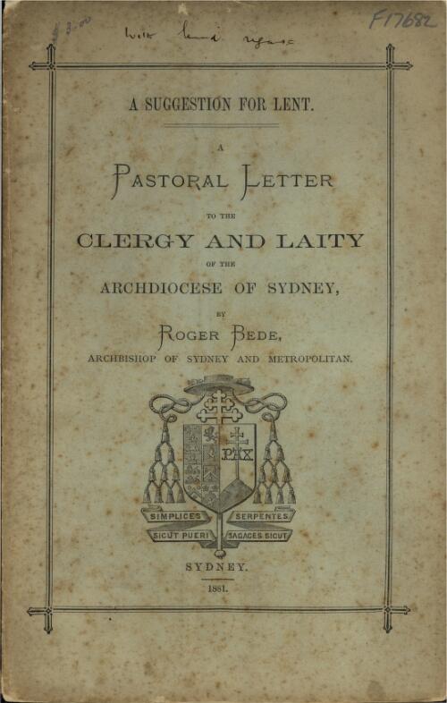 A suggestion for Lent: a pastoral letter to the clergy and laity of the Archdiocese of Sydney / by Roger Bede