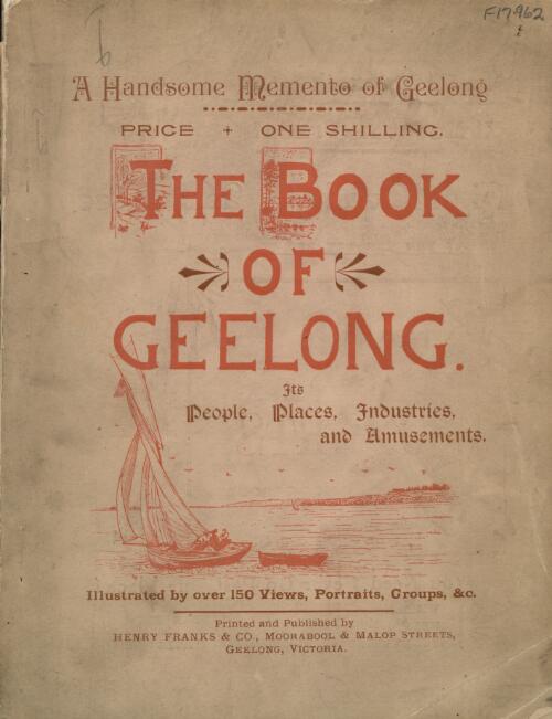 The book of Geelong : its people, places, industries and amusements / compiled by Edward A. Vidler