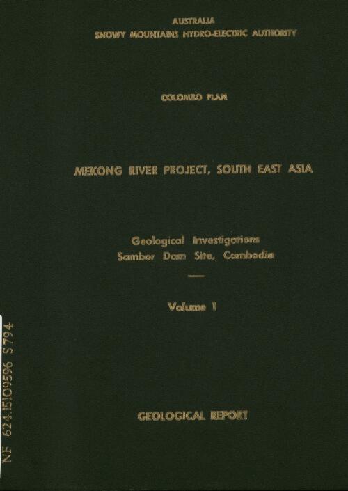 Geological investigations, Sambor Dam site, Cambodia, 1960-1962 / by D.H. Stapledon ... [et al.]
