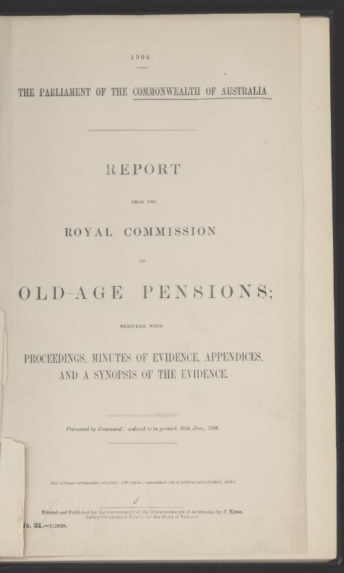 Report from the Royal Commission on Old-Age Pensions : together with proceedings, minutes of evidence, appendices, and a synopsis of the evidence