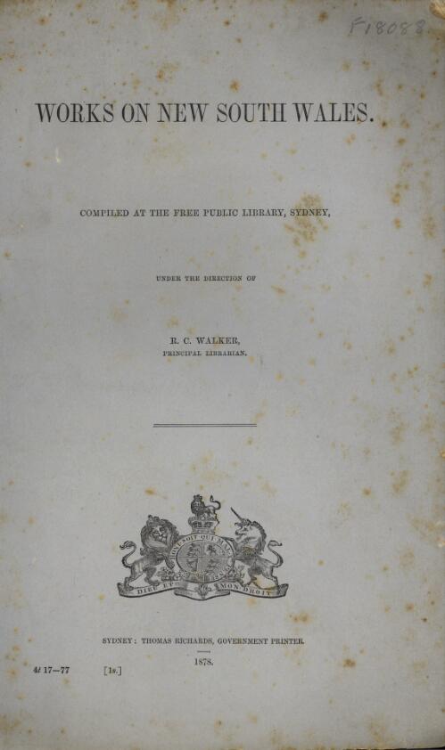Works on New South Wales : compiled at the Free Public Library, Sydney / under the direction of R.C. Walker