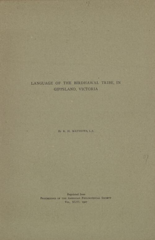 Language of the Birdhawal tribe, in Gippsland, Victoria / by R. H. Mathews