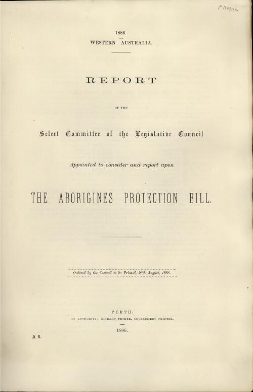 Report of the Select Committee of the Legislative Council appointed to consider and report upon the Aborigines Protection Bill
