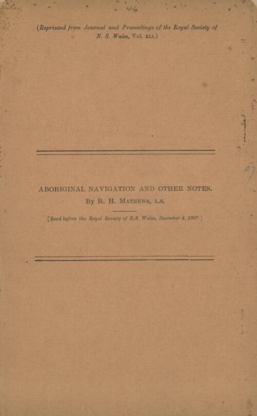 Aboriginal navigation and other notes / by R.H. Mathews