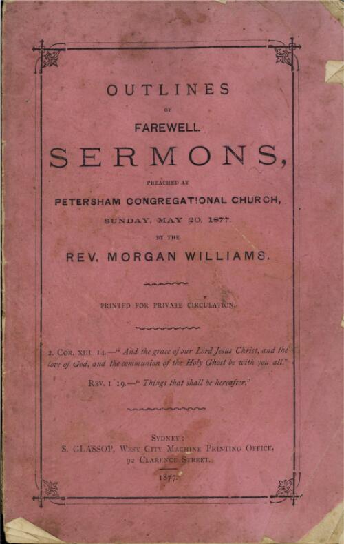 Outlines of farewell sermons preached at Petersham Congregational Church, Sunday May 20 1877 / by Morgan Williams