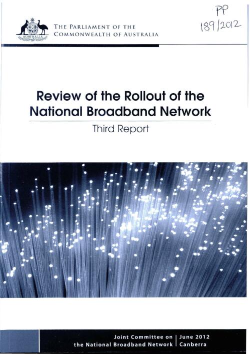 Review of the rollout of the National Broadband Network : third report / Joint Committee on the National Broadband Network