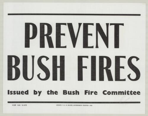 Prevent Bush Fires / issued by the Bush Fire Committee