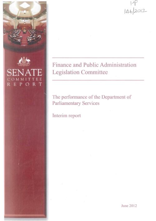 The performance of the Department of Parliamentary Services : interim report / The Senate, Finance and Public Administration Legislation Committee