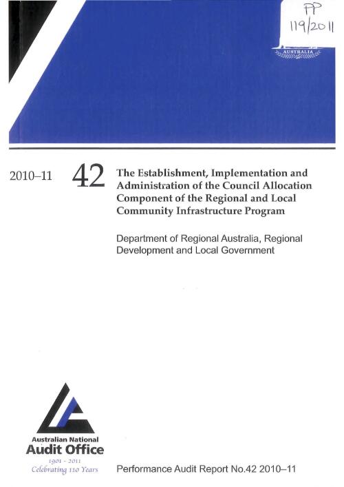 The establishment, implementation and administration of the Council Allocation Component of the Regional and Local Community Infrastructure Program : Department of Regional Australia, Regional Development and Local Government / the Auditor-General