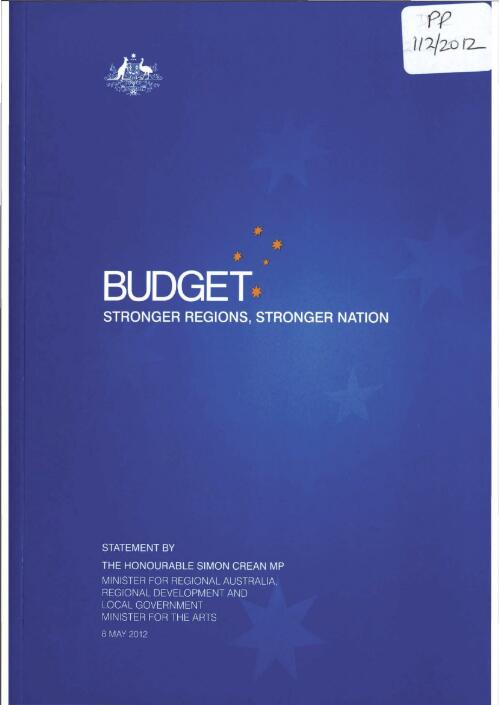 Budget  : stronger regions, stronger nation / statement by the Honourable Simon Crean MP, Minister for Regional Australia, Regional Development and Local Government, Minister for the Arts