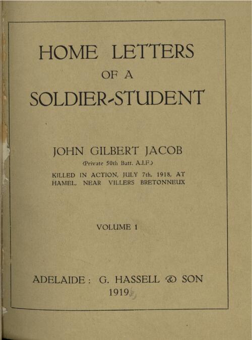 Home letters of a soldier-student / John Gilbert Jacob