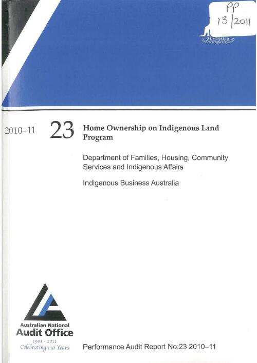 Home Ownership on Indigenous Land program : Department of Families, Housing, Community Services and Indigenous Affairs, Indigenous Business Australia / the Auditor-General