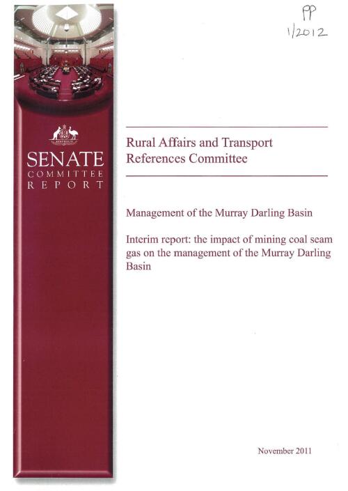 Management of the Murray Darling Basin : interim report : the impact of mining coal seam gas on the management of the Murray Darling Basin / Rural Affairs and Transport References Committee