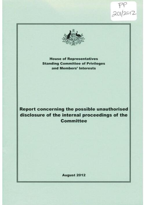 Report concerning the possible unauthorised disclosure of the internal proceedings of the Committee / House of Representatives Standing Committee of Privileges and Members' Interests