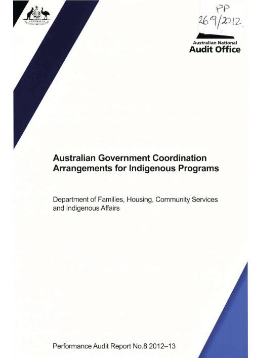 Australian Government coordination arrangements for Indigenous programs : Department of Families, Housing, Community Services and Indigenous Affairs / Australian National Audit Office
