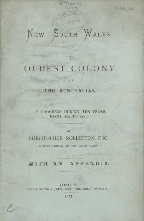 New South Wales : the oldest colony of the Australias : its progress during ten years, from 1862 to 1871 / by Christopher Rolleston