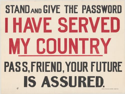 Stand and give the password : I have served my country : pass, friend, your future is assured / issued by the Q'land Recruiting Committee