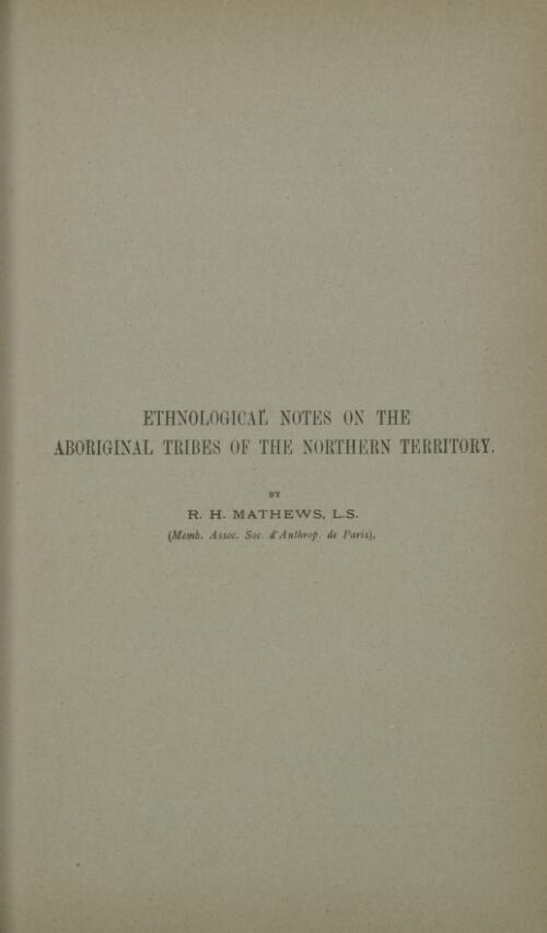 Ethnological notes on the Aboriginal tribes of the Northern Territory / by R. H. Mathews
