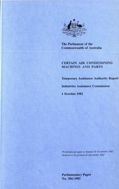 Certain air conditioning machines and parts, 1 October 1982 / Temporary Assistance Authority report, Industries Assistance Commission