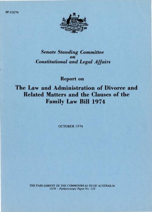 Report on the law and administration of divorce and related matters and the clauses of the Family law bill 1974, October, 1974 / Senate Standing Committee on Constitutional and Legal Affairs