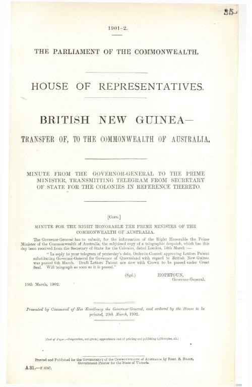 British New Guinea : Transfer of, to the Commonwealth. Minute from Governor-General to Prime Minister, transmitting telegram from Secretary of State for the Colonies in reference theereto
