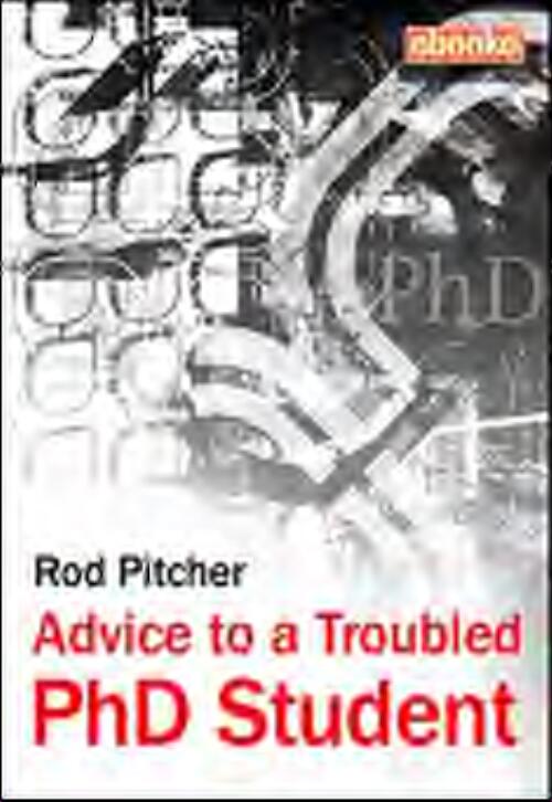 Advice to a troubled PhD student / Rod Pitcher