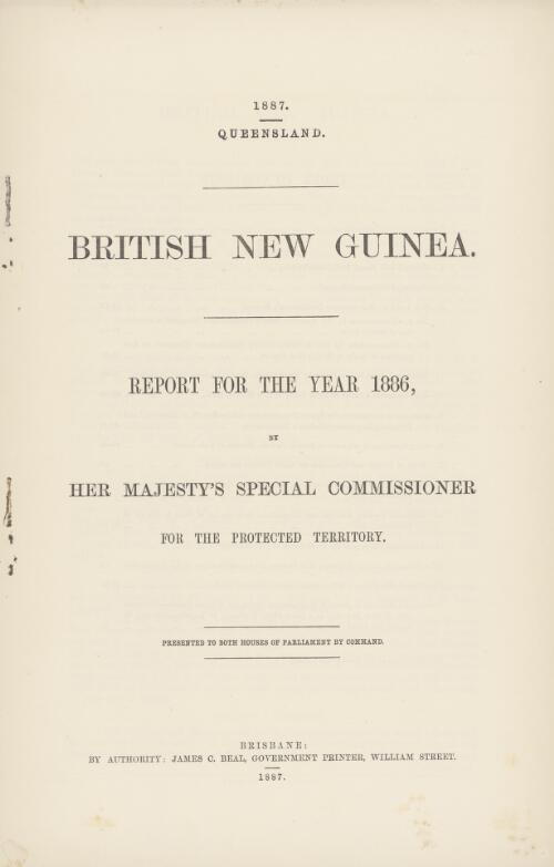 British New Guinea: report for the year ... / by Her Majesty's Special Commissioner for the Protected Territory