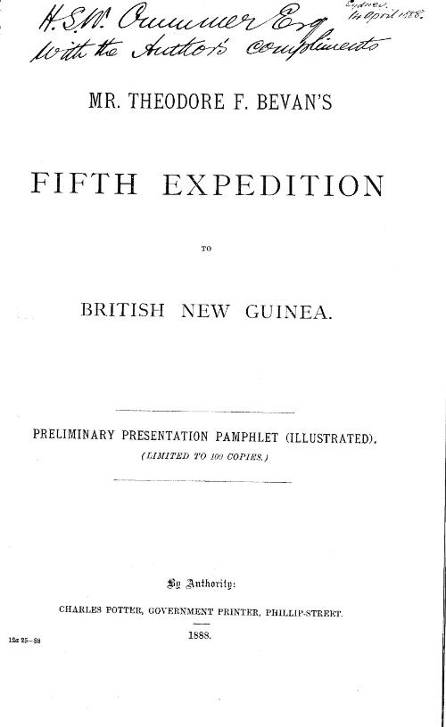 Mr. Theodore F. Bevan's Fifth expedition to British New Guinea : Preliminary presentation pamphlet (illustrated)