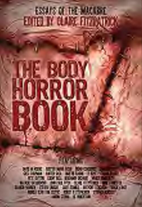 The body horror book / edited by Claire Fitzpatrick