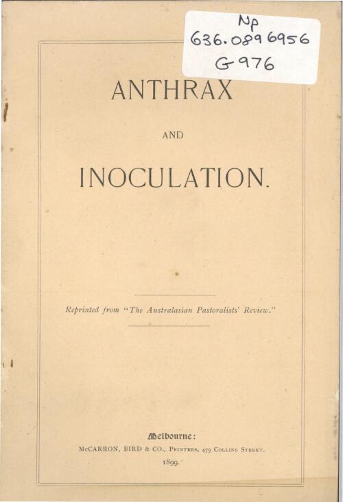 Anthrax and inoculation / [J.A. Gunn]