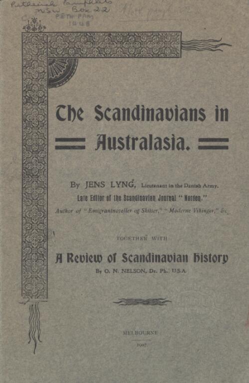 The Scandinavians in Australasia / by Jens Lyng ; together with A review of Scandinavian history by O.N. Nelson