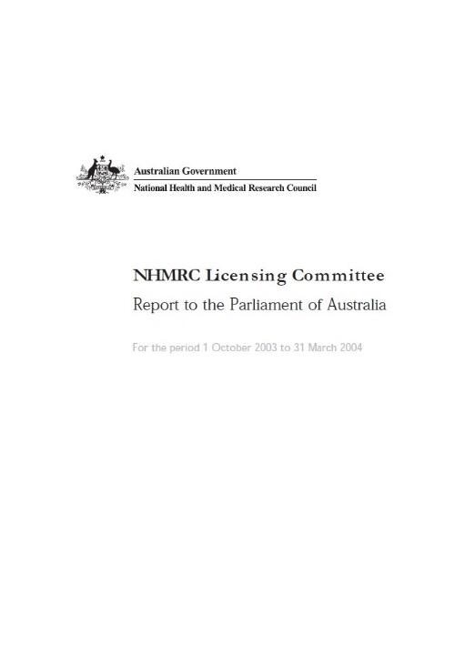 Report to the Parliament of Australia for the period ... / NHMRC Licensing Committee