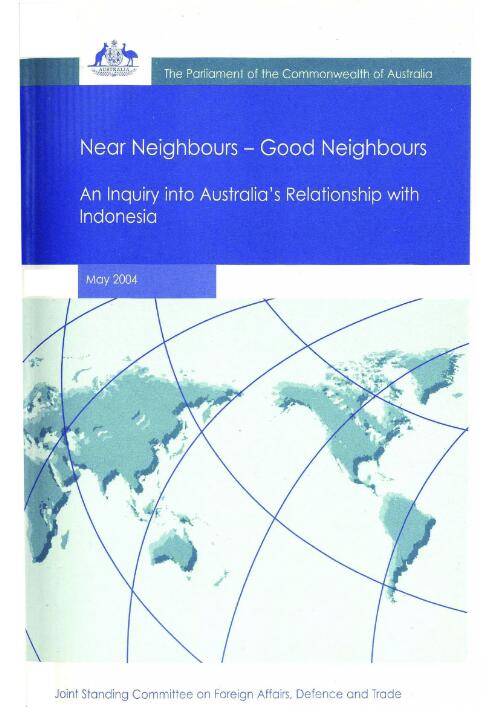 Near neighbours - good neighbours : an inquiry into Australia's relationship with Indonesia / Joint Standing Committee on Foreign Affairs, Defence and Trade, Foreign Affairs Sub Committee
