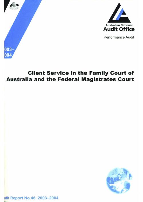 Client service in the Family Court of Australia and the Federal Magistrates Court / [audit team: Greg Cristofani ... [et al.]]