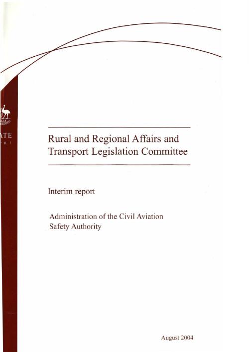 Interim report : administration of the Civil Aviation Safety Authority  / the Senate Rural and Regional Affairs and Transport Legislation Committee