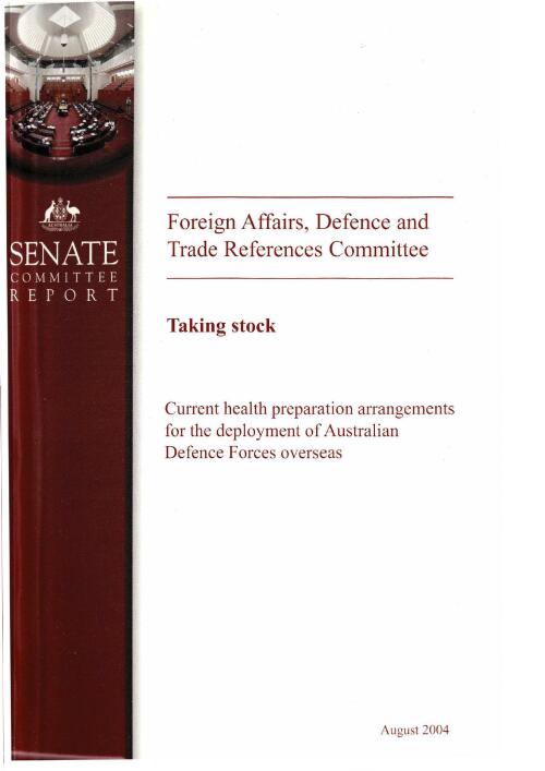 Taking stock : current health preparation arrangements for the deployment of Australian Defence Forces overseas / the Senate Foreign Affairs, Defence and Trade References Committee