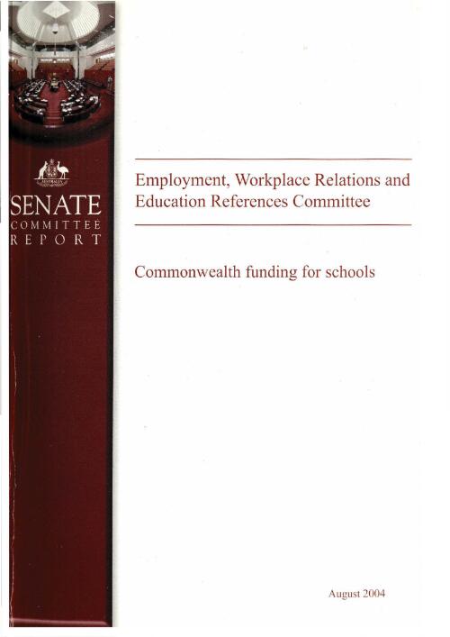 Commonwealth funding for schools / the Senate Employment, Workplace Relations and Education References Committee