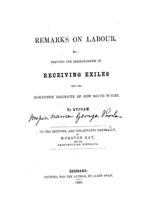 Remarks on labour, &c. : showing the desirableness of receiving exiles into the northern districts of New South Wales / by Quidam