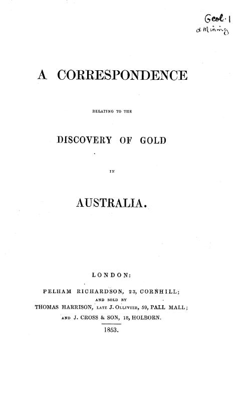 A correspondence relating to the discovery of gold in Australia