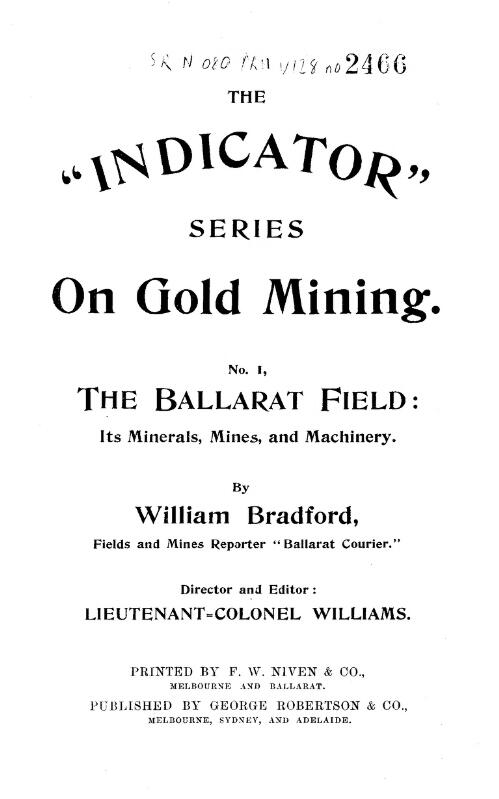 The Ballarat field : its minerals, mines and machinery / by William Bradford