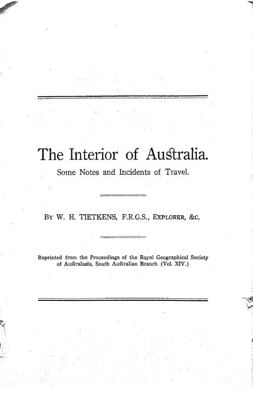 The interior of Australia : some notes and incidents of travel / by W.H. Tietkens