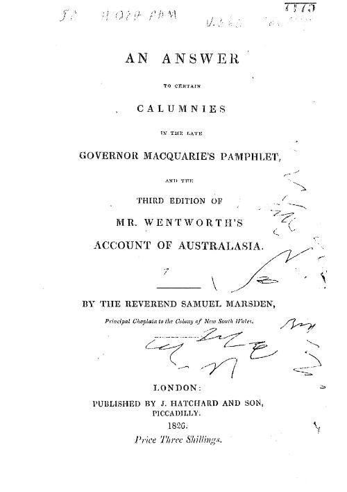 An answer to certain calumnies in the late Governor Macquarie's pamphlet : and the third edition of Mr. Wentworth's Account of Australasia / by Samuel Marsden